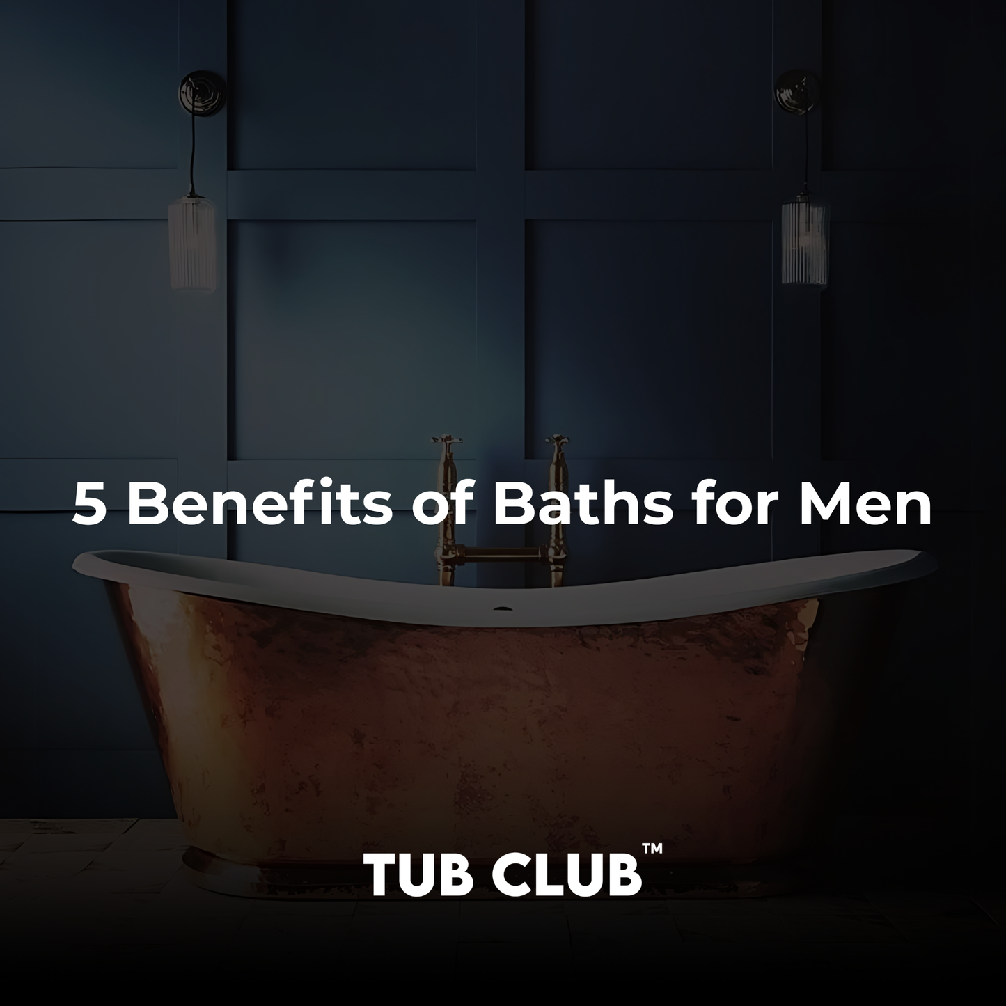 5 Benefits of Baths for Men (Backed by Science)